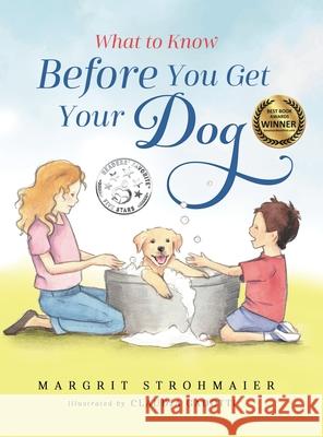 What to Know Before You Get Your Dog Claudia Gadotti Margrit Strohmaier 9781736999523 Lion Face Press - książka