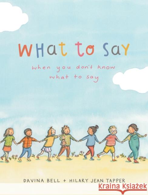 What to Say When You Don't Know What to Say Davina Bell 9780734421142 Hachette Australia - książka