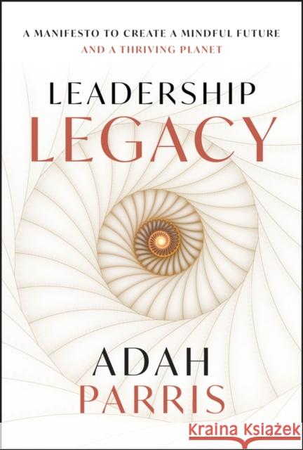 What Type of Ancestor Will You Be?: Unlocking Nature's Blueprint to Ethical Technology and Environmental Stewardship Adah Parris 9781394304608 Wiley - książka