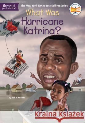 What Was Hurricane Katrina? Robin Michal Koontz John Hinderliter Kevin McVeigh 9780448486628 Grosset & Dunlap - książka