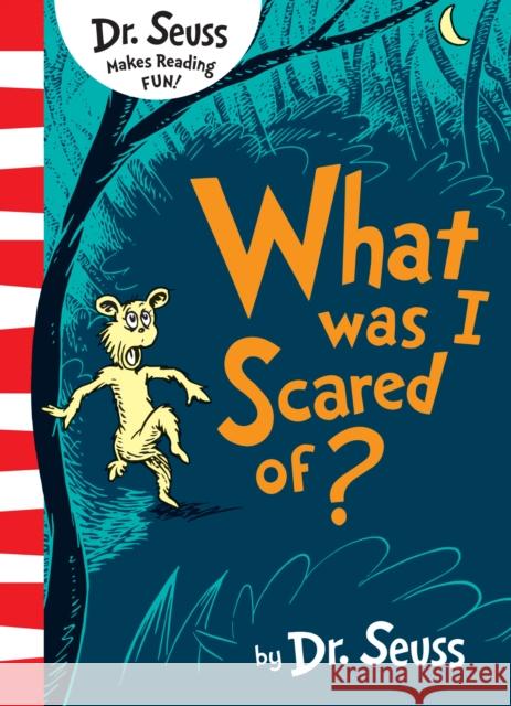 What Was I Scared Of? Dr. Seuss 9780008252625  - książka