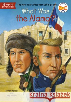 What Was the Alamo? Meg Belviso Pam Pollack David Groff 9780448467108 Grosset & Dunlap - książka