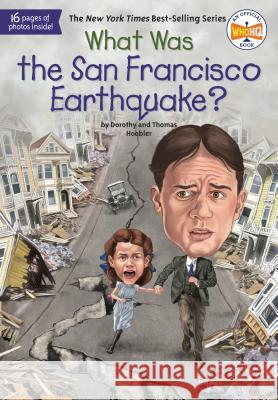 What Was the San Francisco Earthquake? Dorothy Hoobler Thomas Hoobler Ted Hammond 9780399541599 Grosset & Dunlap - książka