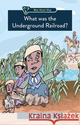 What was the Underground Railroad? Danika Cooley 9781527110106 Christian Focus Publications Ltd - książka