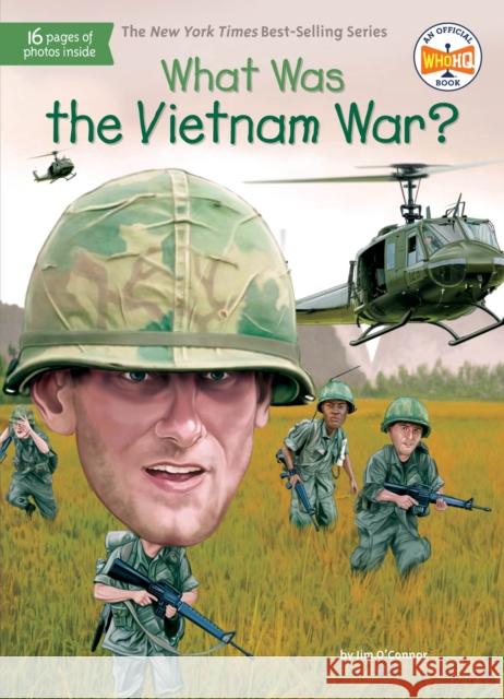 What Was the Vietnam War? Jim O'Connor Who Hq                                   Tim Foley 9781524789770 Penguin Workshop - książka