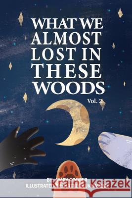What We Almost Lost In These Woods: Bedtime Story For Little Girls And Boys, Storybook with Moral Lesson, Story About Animals In The Forest Nataly Kukhareva Amby Cooper 9781070603629 Independently Published - książka