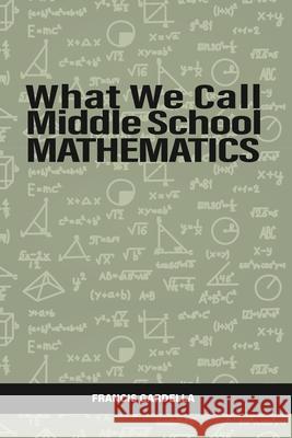 What We Call Middle School Mathematics Francis (Hunter College, USA) Gardella 9798887306513 Emerald Publishing Inc - książka