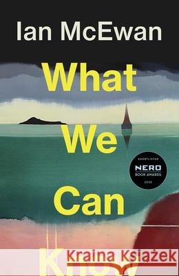 What We Can Know Ian McEwan 9781787335745 Vintage Publishing - książka