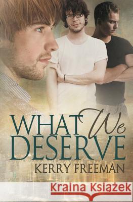 What We Deserve Kerry Freeman 9781492811541 Createspace - książka