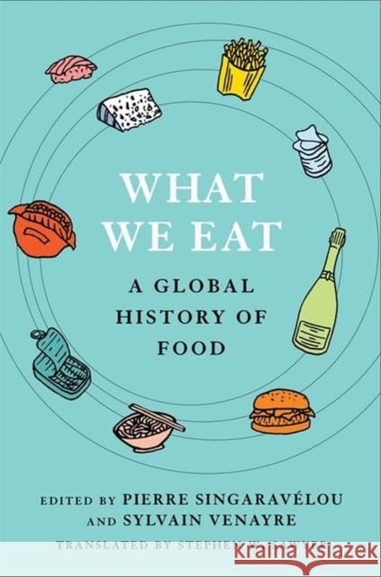 What We Eat: A Global History of Food  9780231213684 Columbia University Press - książka