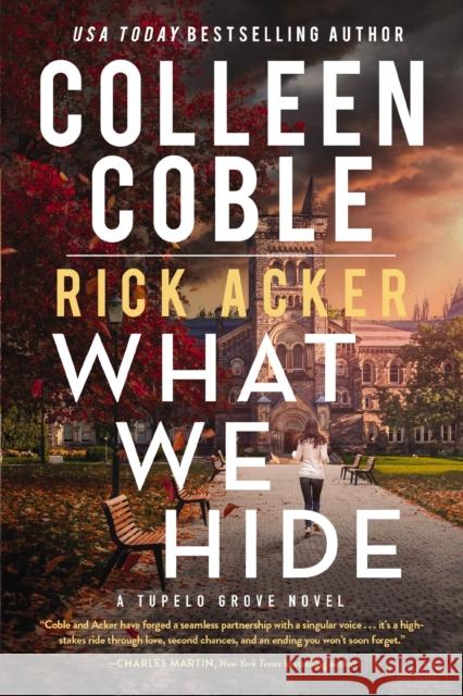 What We Hide: A romantic suspense where love, lies, and legacy collide Rick Acker 9780840711984 Thomas Nelson Publishers - książka