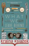 What We Leave Behind: A Birdwatcher's Dispatches from the Waste Catastrophe Stanislaw Lubienski 9781529418859 Quercus Publishing