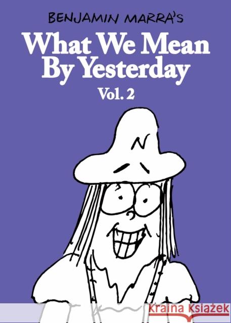 What We Mean By Yesterday: Vol. 2 Benjamin Marra 9798875002403 Fantagraphics - książka