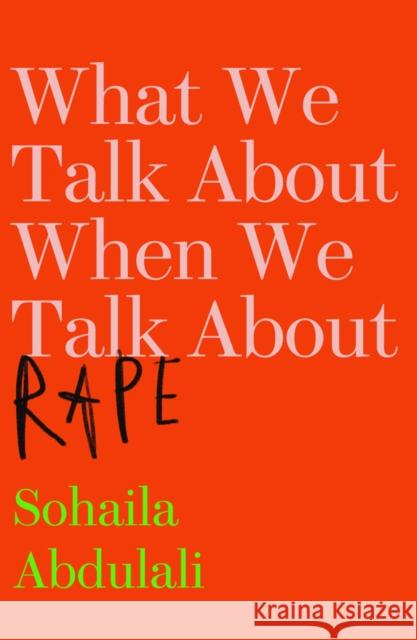 What We Talk About When We Talk About Rape Sohaila Abdulali 9781912408061 Myriad Editions - książka