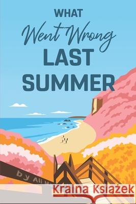 What Went Wrong Last Summer Michael K Zimmerli Ali Marie  9798391482987 Independently Published - książka