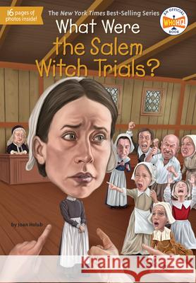 What Were the Salem Witch Trials? Joan Holub Dede Putra Kevin McVeigh 9780448479057 Grosset & Dunlap - książka