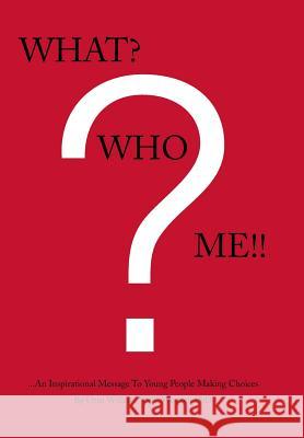 What? Who? Me!! Phd Otto William Bill Wendel 9781499072877 Xlibris Corporation - książka