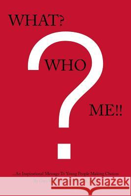 What? Who? Me!! Phd Otto William Bill Wendel 9781499072884 Xlibris Corporation - książka