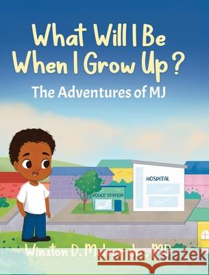 What Will I Be When I Grow Up? Winston D., Jr. McIver 9781834181301 Tellwell Talent - książka
