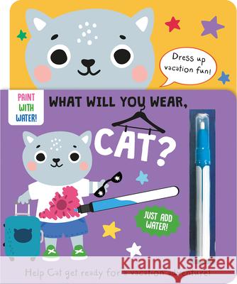 What Will You Wear, Cat? a Magic Water Painting Book about Going on Vacation! Katie Button Robin Baines 9781835550250 Two Windmills - książka