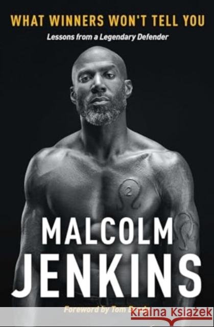 What Winners Won't Tell You: Lessons from a Legendary Defender Malcolm Jenkins 9781668004500 Simon & Schuster - książka