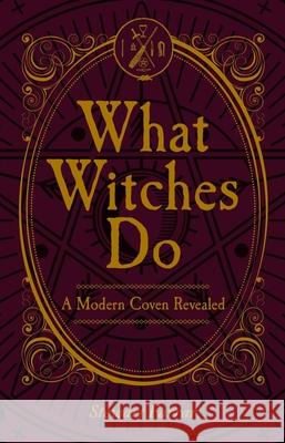 What Witches Do: A Modern Coven Revealed Stewart Farrar 9780719831539 The Crowood Press Ltd - książka