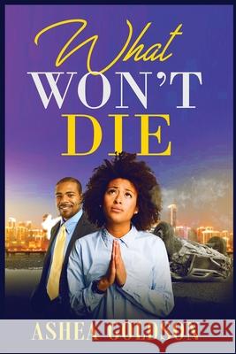 What Won't Die Ashea Goldson 9781733318877 Goldwrite Pub - książka