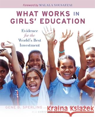 What Works in Girls' Education: Evidence for the World's Best Investment Gene B. Sperling Rebecca Winthrop Christina Kwauk 9780815728603 Brookings Institution Press - książka