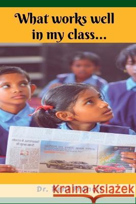 What works well in my class... Dr Reni 9781639973835 Notion Press - książka
