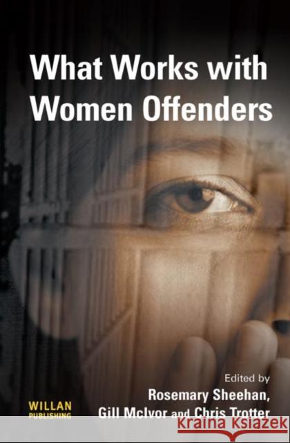 What Works With Women Offenders Rosemary Sheehan Gill McIvor Chris Trotter 9781843922407 Willan Publishing (UK) - książka