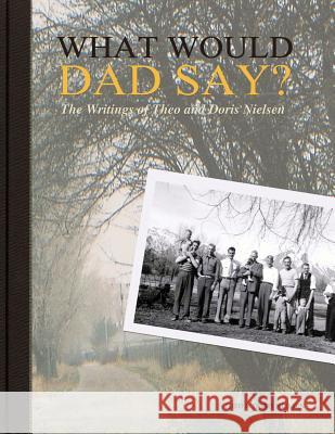 What would Dad say? Nielsen, Theo John 9780991425389 C&t Creations LLC - książka