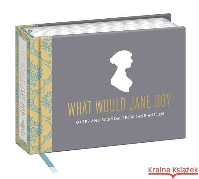 What Would Jane Do?: Quips and Wisdom from Jane Austen Potter Gift 9780804185622 Random House USA Inc - książka