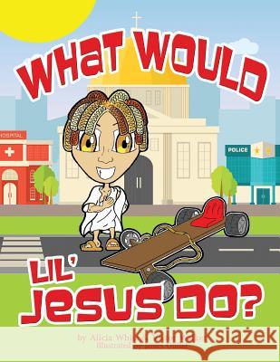 What Would Lil' Jesus Do? Alicia White Victor Walker 9781940831367 Mocy Publishing - książka