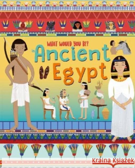 WHAT WOULD YOU BE IN ANCIENT EGYPT David Owen 9781912944613 NQ Publishers - książka