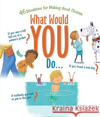 What Would You Do?: 46 Situations for Making Good Choices Moore-Mallinos, Jennifer 9780829450132 Loyola Press - książka