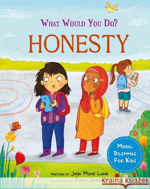 What would you do?: Honesty: Moral dilemmas for kids Jana Mohr Lone 9781445182858 FRANKLIN WATTS - książka