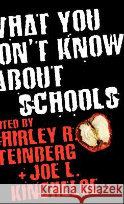 What You Don't Know about Schools Kincheloe, J. 9781403963444 Palgrave MacMillan - książka