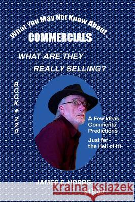 What You May Not Know About Commercials Hobbs, James E. 9781523307470 Createspace Independent Publishing Platform - książka