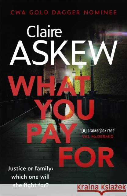 What You Pay For: Shortlisted for McIlvanney and CWA Awards Claire Askew 9781473673113 Hodder & Stoughton - książka