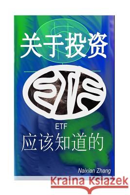 What You Should Know about Etf Investment Naixian Zhang 9781541207813 Createspace Independent Publishing Platform - książka