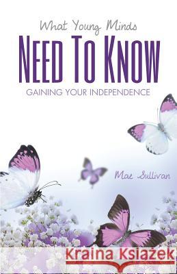 What Young Mind Need to Know Mae Sullivan 9781628399455 Xulon Press - książka