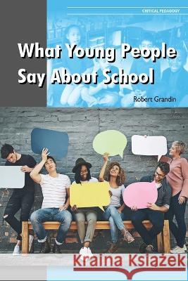 What Young People Say About School Robert Grandin   9781645040255 Dio Press Inc - książka