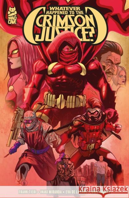 Whatever Happened to the Crimson Justice? Frank Tieri 9781960578860 Mad Cave Studios - książka