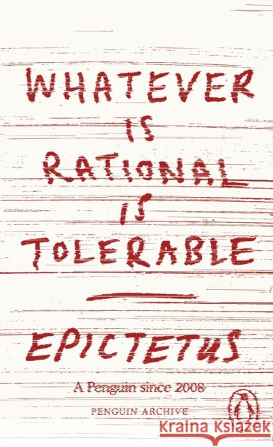 Whatever is Rational is Tolerable Epictetus 9780241752333 Penguin Books Ltd - książka