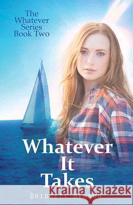 Whatever It Takes Bridgett Henson 9780989585729 Empowered Publications Inc - książka