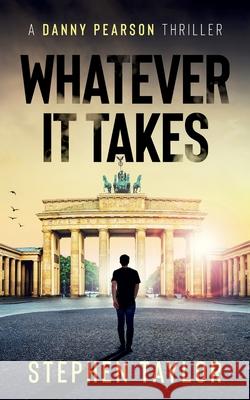 Whatever It Takes Stephen Taylor 9781917616195 Stephen Taylor Books - książka