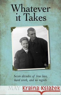 Whatever It Takes: Seven Decades of True Love, Hard Work, and No Regrets May Davidson 9781944762162 Islandport Press - książka