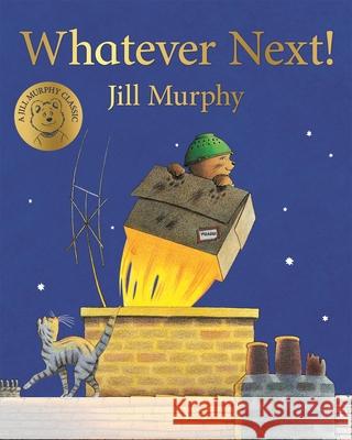 Whatever Next! Murphy, Jill 9781509862580 Pan Macmillan - książka