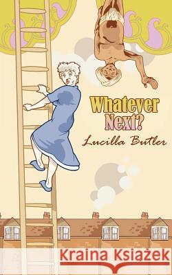 Whatever Next? Lucilla Butler 9781847480415 New Generation Publishing - książka