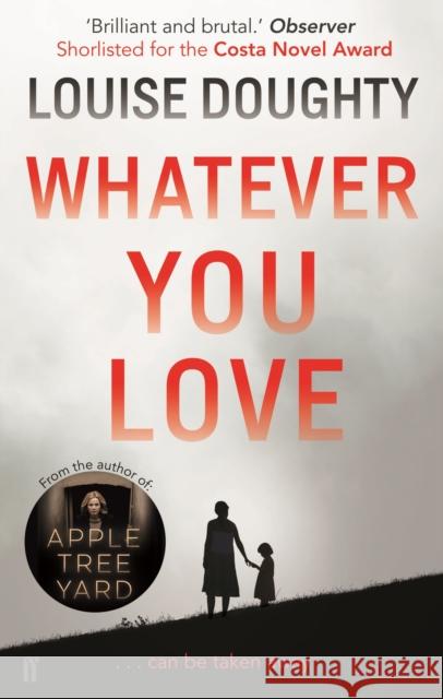 Whatever You Love Louise Doughty 9780571313440 Faber & Faber - książka